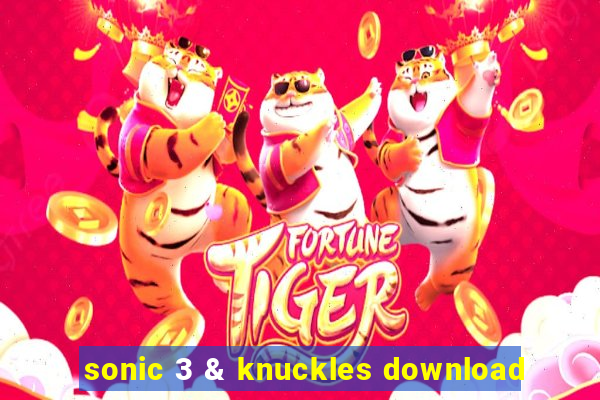 sonic 3 & knuckles download